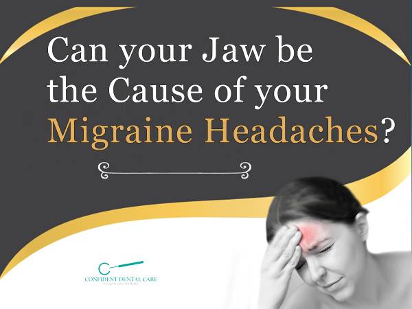 Can your Jaw be the Cause of your Migraine Headaches?