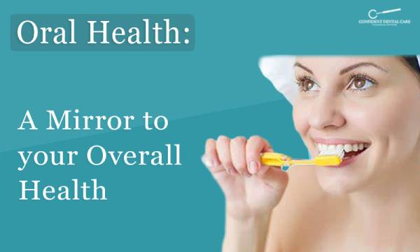 Oral health: A mirror to your overall health
